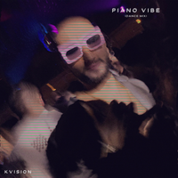 Piano Vibe - KVISION & Valentina & J-Mello & Erick Rush