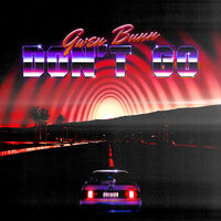 Don't Go - Gwen Bunn