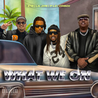 What We On - Lil Jon & daboii & P-Lo & E-40
