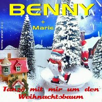 Tanze mit mir um den Weihnachtsbaum - Benny & Marie