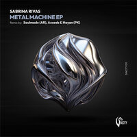 Metal Machine - Sabrina Rivas & HAYAN (PK) & Auseeb