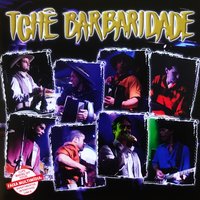 A Minha Neguinha Ninguém Bica - Tchê Barbaridade