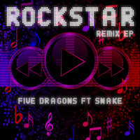 Rockstar - Five Dragons & Snake