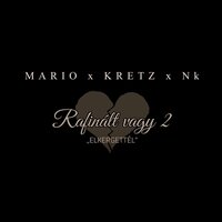 Rafinált vagy 2 - Mario & Kretz & NK