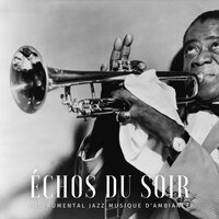 Sérénade Au Crépuscule - Instrumental Jazz Musique d'Ambiance