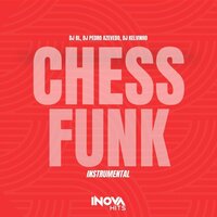 Chess Funk - DJ BL & Dj pedro azevedo & DJ Kelvinho
