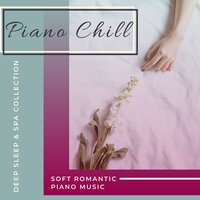 Intimacy - Calm Passion - Samuel Soft & Piano Chillout & Piano Chillout & Samuel Soft