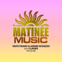 You & Me - Taito Tikaro & Andre Vicenzzo & Clavier