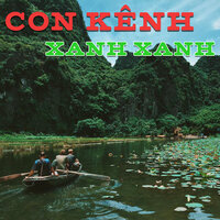 Con kênh xanh xanh - Ngoc Anh