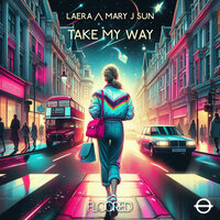 Take my Way - Laera & Mary J Sun
