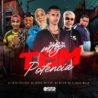Mtg Tem Potência - DJ JM DA IGREJINHA & MC Gw & Mc Mr. Bim & Mc Pl alves & mc g ds & MC GAROTO