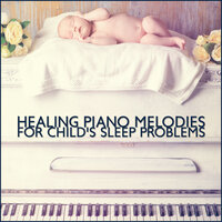 Fairy Lullaby, Sleep My Darling - Sleepy Music Zone & Restful Sleep Music Collection & Bedtime Instrumental Piano Music Academy
