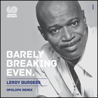 Barely Breaking Even - Louie Vega & Leroy Burgess & The Universal Robot Band & Patrick Adams