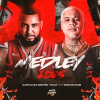 Medley 2025 - DJ MK o Mlk Sinistro & MC KF & Noite do Funk