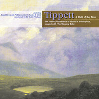 Tippett: A Child of our Time, Pt. 2 - And a Time Came - O My Son - Elsie Morison & Richard Lewis & Pamela Bowden & Richard Standen & Royal Liverpool Philharmonic Choir & Royal Liverpool Philharmonic Orchestra