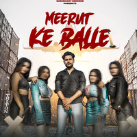 Meerut Ke Balle - Abhishek Chaudhary & Gyanender Sardhana