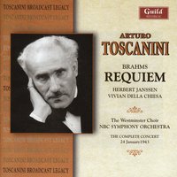 How Lovely are thy dwellings - The Westminster Choir & NBC Syphony Orchestra & Arturo Toscanini- Conductor & Herbert Janssen & Vivian Della Chiesa & Иоганнес Брамс
