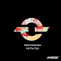 Into The Club - Patrick M