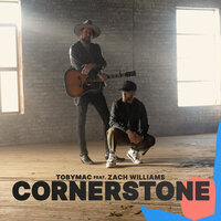 Cornerstone - TobyMac & Zach Williams