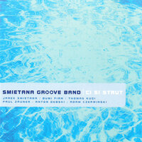 Ci Si Strut - Thomas Kugi & Jarek Śmietana & Paul Zauner & Bumi Fian & Anton Debski & Adam Czerwiński