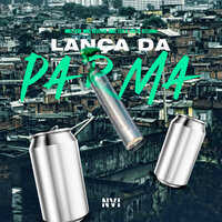 Lança da Parma - MC LEON & MC Negritin & MC Yuri & YURI DA ESPANHA