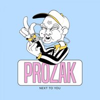 Next To You - Prozak