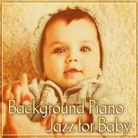 Baby Jazz Music - Baby Lullabies Music Land