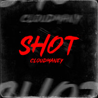 Shot - CLOUDMANEY