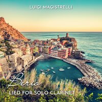 Lied for Solo Clarinet - Luigi Magistrelli & Лучано Берио