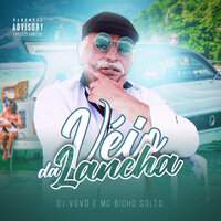 Véio da Lancha - DJ Vovô & Mc Bicho Solto