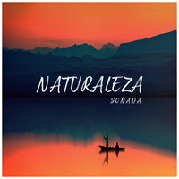 Sonidos Relajantes de la Naturaleza, Pt. 23 - Dulces Sueños & La Naturaleza Del Sueño & Fábrica de Sueños by BNLXA