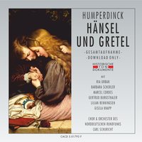 Hänsel und Gretel, dritter Akt: Erlöst, befreit, für alle Zeit - Chor des Norddeutschen Rundfunks & Orchester des Norddeutschen Rundfunks & Carl Schuricht & Ria Urban & Barbara Scherler & Marcel Cordes