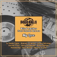 My Love - Blind 5pider & Leanne Brown & Trimtone