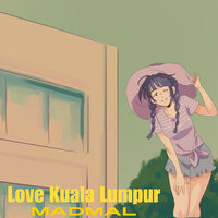 Love Kuala Lumpur - MadMal