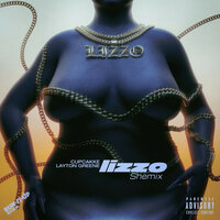Lizzo Shemix - cupcakKe & Layton Greene & Moone Walker