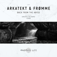 Back From the Abyss - Arkatekt & Frømme & Dimitris Palikaris