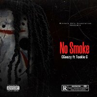 No Smoke - CGeezy & Tookie G