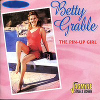 You're MY Little Pin-Up Girl - Betty Grable