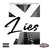 LIES - Chad Da Don & Lolli Native & Emtee
