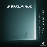 She Loves You - The Spirit Of a Lovely Song - New Music Series From Classical Hits - Classical Hits & Liverpudlian Band