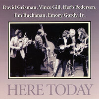 Foggy Mountain Chimes - David Grisman & Vince Gill & Herb Pedersen & Jim Buchanan & Emory Gordy, Jr.
