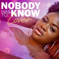 Nobody Has to Know - Kameni