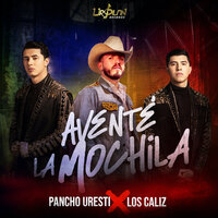 Aventé La Mochila - Pancho Uresti & Los Caliz