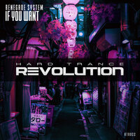 If You Want - Renegade System