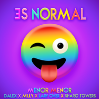Es Normal - Menor Menor & Dalex & Akim & Milly & Sharo Towers