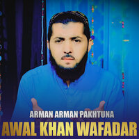 Arman Arman Pakhtuna - Awal Khan Wafadar