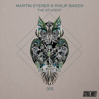 The Student - Martin Eyerer & Philip Bader