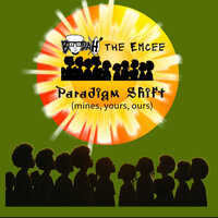 Paradigm Shift (Mines, Yours, Ours) - Boodah the Emcee