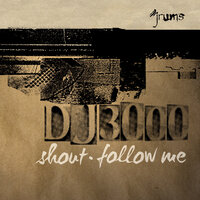 Shout - DJ 3000