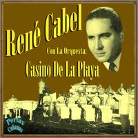 Ay Corazón (Bolero) - René Cabel & La Orquesta Casino De La Playa